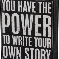 Primitives By Kathy You Have The Power To Write Your Own Story Box Sign Box Signs