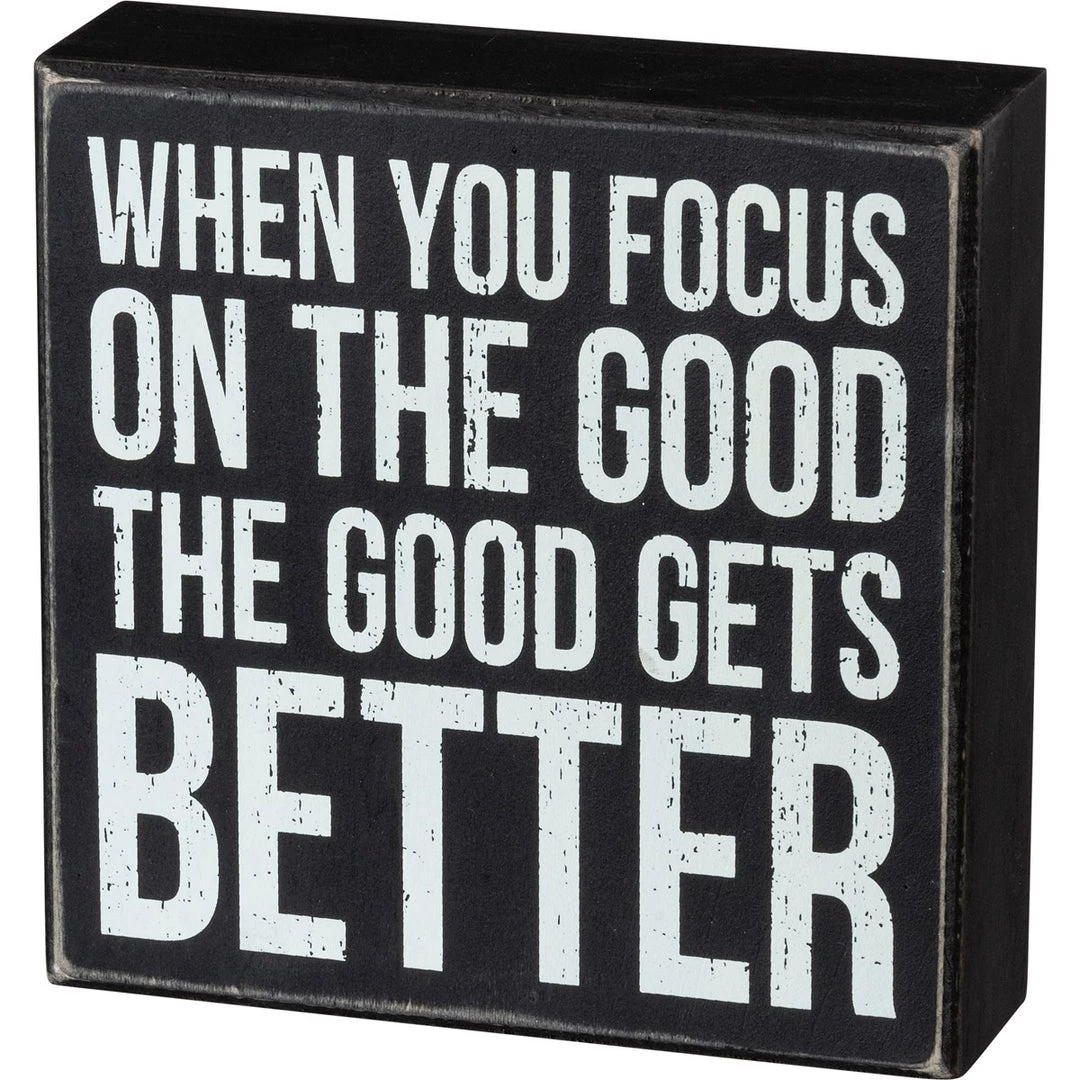 Primitives By Kathy When You Focus On The Good The Good Gets Better Box Sign Box Signs 3 Primitives By Kathy When You Focus On The Good The Good Gets Better Box Sign Box Signs