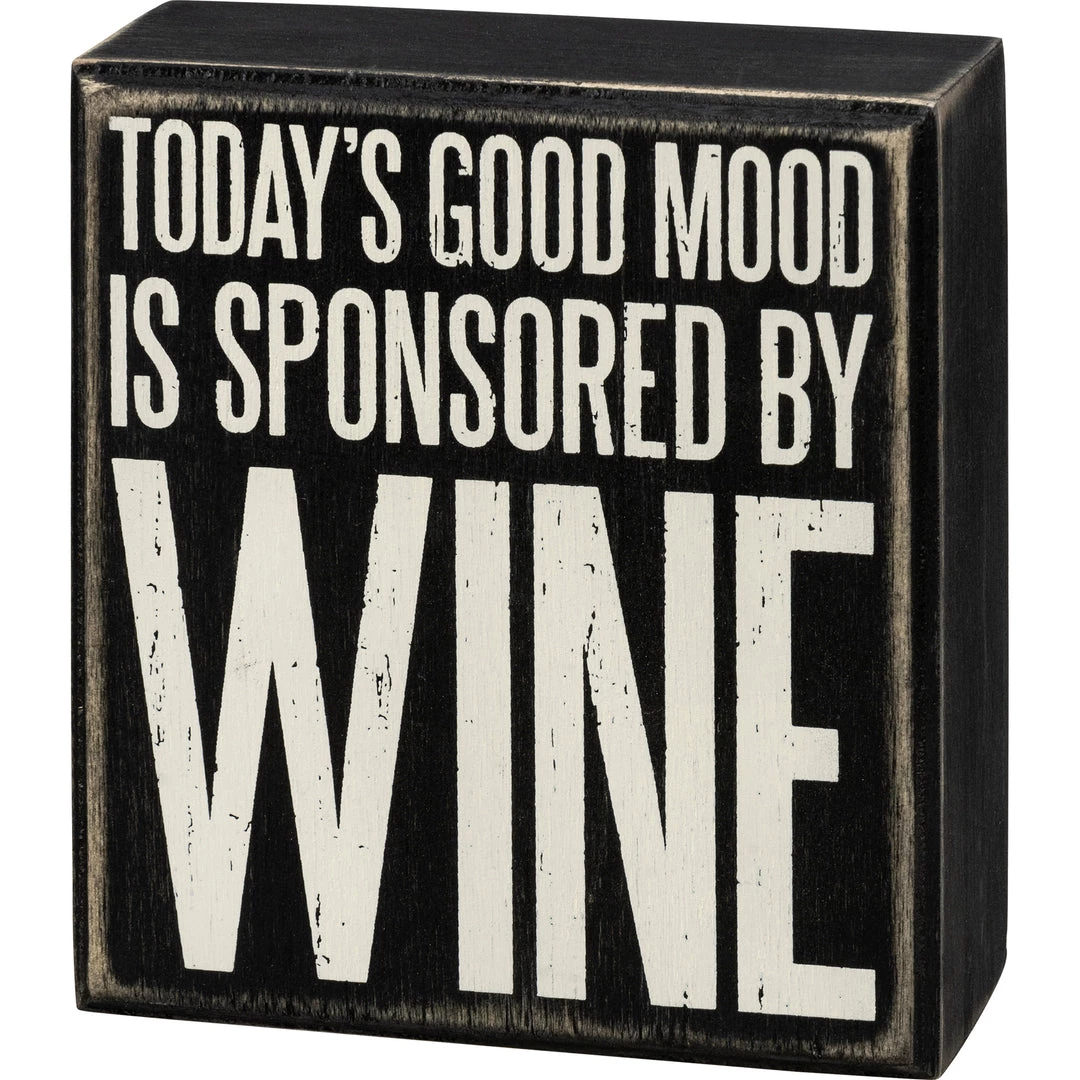 Primitives By Kathy Today's Good Mood Is Sponsored By Wine Box Sign Box Signs 3 Primitives By Kathy Today's Good Mood Is Sponsored By Wine Box Sign Box Signs