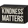 Primitives By Kathy Kindness Matters Box Sign