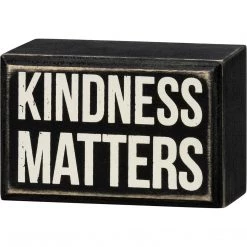 Primitives By Kathy Kindness Matters Box Sign