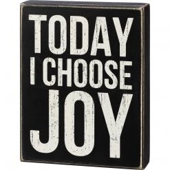 Primitives By Kathy Box Signs Today I Choose Joy Box Sign