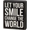 Primitives By Kathy Let Your Smile Change The World Box Sign