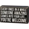 Primitives By Kathy Someone Amazing You're Welcome Box Sign