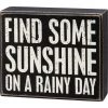 Primitives By Kathy Find Some Sunshine On A Rainy Day Box Sign
