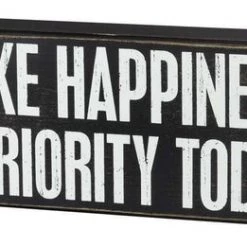 Primitives By Kathy Box Signs Make Happiness A Priority Today Wooden Box Sign