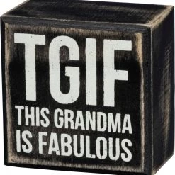 Primitives By Kathy TGIF - This Grandma Is Fabulous Box Sign