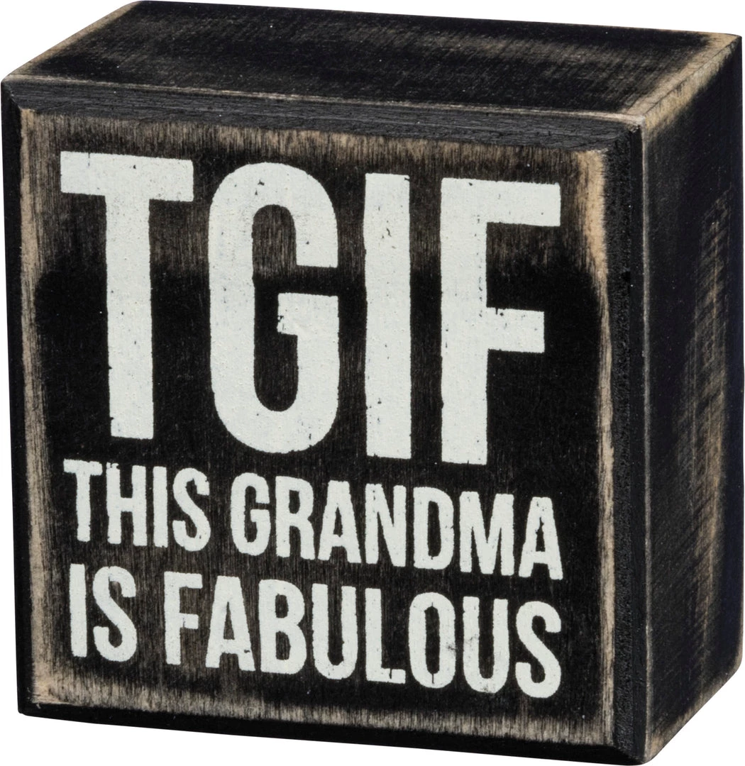 Primitives By Kathy TGIF - This Grandma Is Fabulous Box Sign 3 Primitives By Kathy TGIF - This Grandma Is Fabulous Box Sign