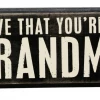 Primitives By Kathy I Love That You're My Grandma Box Sign