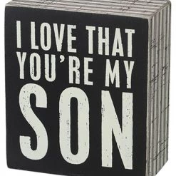 Primitives By Kathy I Love That You're My Son Box Sign