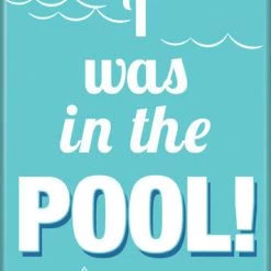 Ata Boy Seinfeld "I Was In The Pool" Quote Magnet