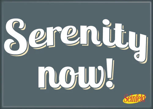 Ata Boy Seinfeld "Serenity Nows" Quote Magnet 3 Ata Boy Seinfeld "Serenity Nows" Quote Magnet