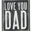 Primitives By Kathy Love You Dad Box Sign