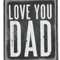 Primitives By Kathy Love You Dad Box Sign