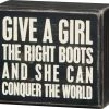 Primitives By Kathy Give A Girl The Right Boots And She Can Conquer The World Box Sign Box Signs 2 Primitives By Kathy Give A Girl The Right Boots And She Can Conquer The World Box Sign Box Signs
