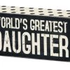 Primitives By Kathy Box Signs World's Greatest Daughter Box Sign