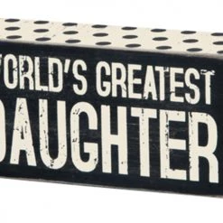 Primitives By Kathy Box Signs World's Greatest Daughter Box Sign