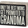 Primitives By Kathy Only The Best Moms Get Promoted To Grandma Box Sign Box Signs