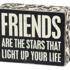 Primitives By Kathy Friends Are The Stars That Light Up Your Life Box Sign