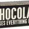 Primitives By Kathy Chocolate Makes Everything Better Box Sign Box Signs