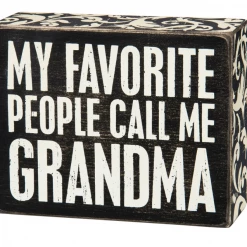 Primitives By Kathy Box Signs My Favorite People Call Me Grandma Box Sign