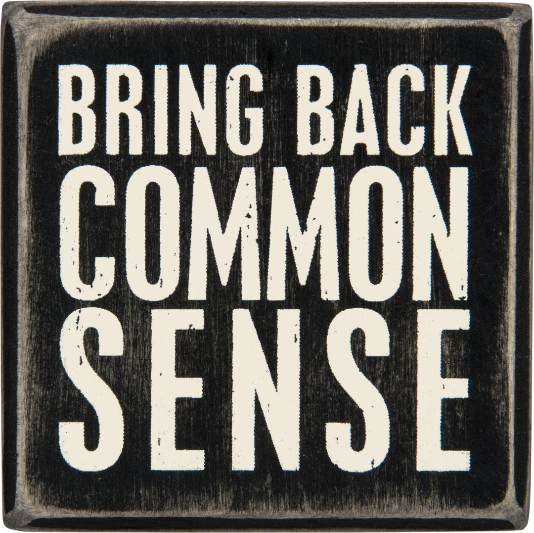 Primitives By Kathy Bring Back Common Sense Box Sign 3 Primitives By Kathy Bring Back Common Sense Box Sign