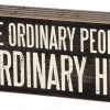 Primitives By Kathy Box Signs Nurses Are Ordinary People With Extraordinary Hearts Box Sign