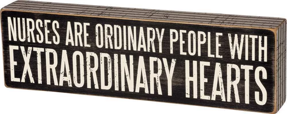 Primitives By Kathy Box Signs Nurses Are Ordinary People With Extraordinary Hearts Box Sign 3 Primitives By Kathy Box Signs Nurses Are Ordinary People With Extraordinary Hearts Box Sign