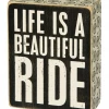 Primitives By Kathy Life Is A Beautiful Ride Box Sign