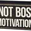 Primitives By Kathy Box Signs I'm Not Bossy - I'm Motivational Box Sign