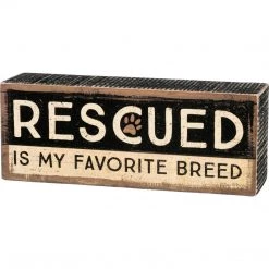 Primitives By Kathy Box Signs Rescued Is My Favorite Breed Rustic Box Sign