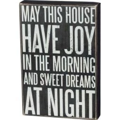 Primitives By Kathy May This House Have Joy In The Morning And Sweet Dreams At Night Box Sign