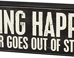 Primitives By Kathy Being Happy Never Goes Out Of Style Box Sign