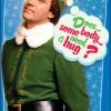 Ata Boy Holiday Movies Buddy The Elf Does Somebody Need A Hug? Magnet