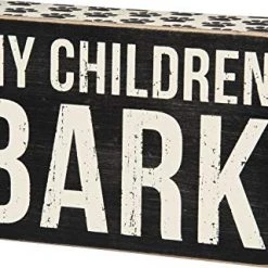 Primitives By Kathy My Children Bark Box Sign