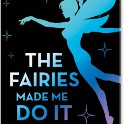 NMR Fairies & Gnomes The Fairies Made Me Do It Magnet