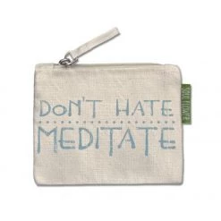 Soul Flower Don't Hate Meditate Small Zipper Pouch
