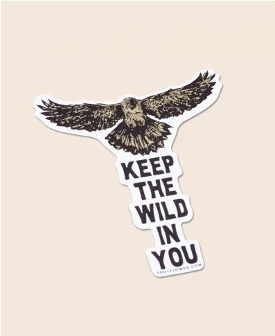 Soul Flower Keep The Wild In You Hawk Sticker 4 Soul Flower Keep The Wild In You Hawk Sticker