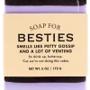 Whiskey River Soap Co Soap For Besties ~ Smells Like Petty Gossip And A Lot Of Venting