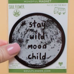 Soul Flower Stay Wild Moon Child Mindful Magnet