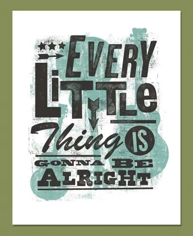 Every Little Thing Is Going To Be Alright Art Print By Soul Flower 4 Every Little Thing Is Going To Be Alright Art Print By Soul Flower