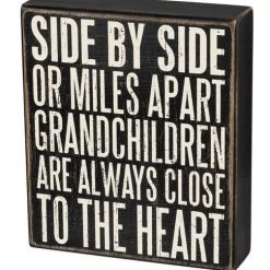 Primitives By Kathy Box Signs Side By Side Or Miles Apart - Grandchildren Are Always Close To The Heart Box Sign