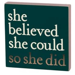 Primitives By Kathy Box Signs She Believed She Could So She Did Block Sign