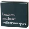 Primitives By Kathy Kindness And Heart Will Set You Apart Block Sign