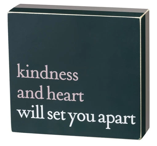 Primitives By Kathy Kindness And Heart Will Set You Apart Block Sign 3 Primitives By Kathy Kindness And Heart Will Set You Apart Block Sign