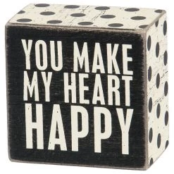 Primitives By Kathy Box Signs You Make My Heart Happy Box Sign