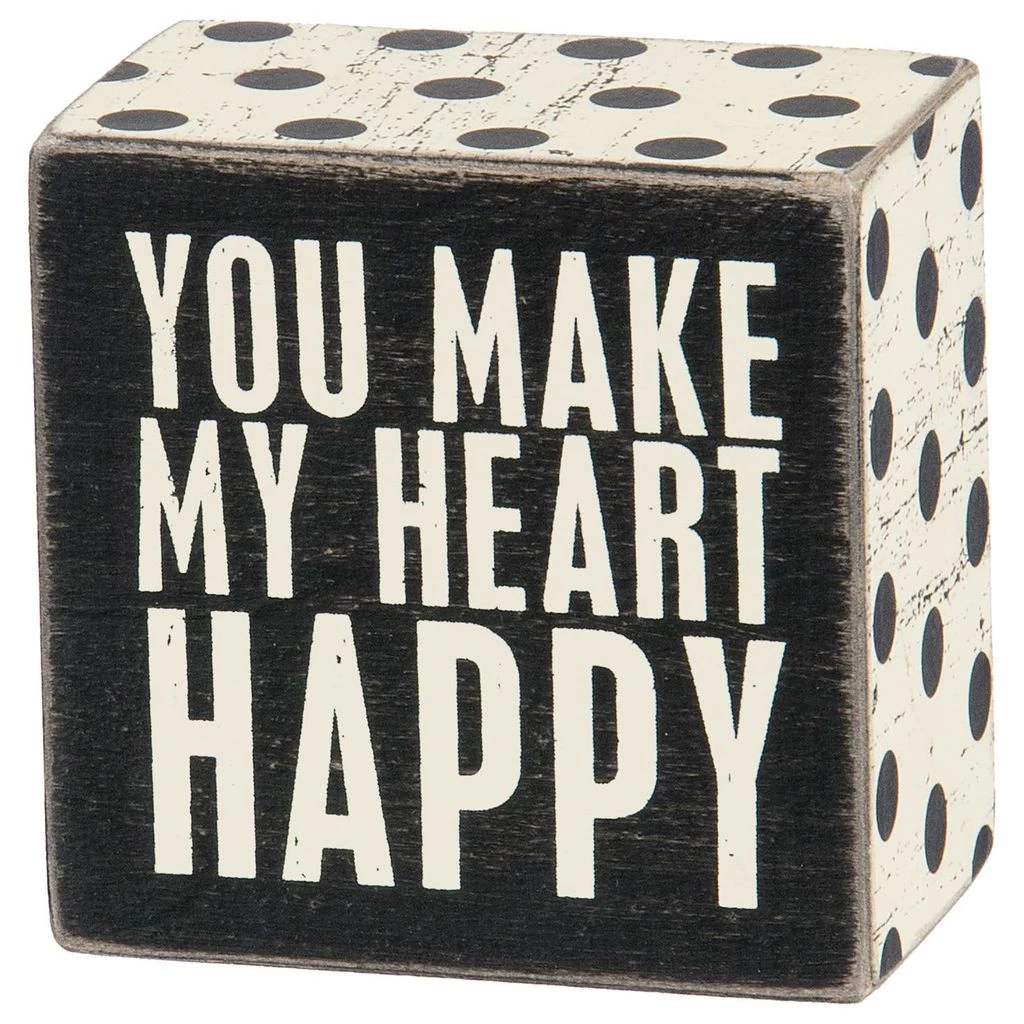 Primitives By Kathy Box Signs You Make My Heart Happy Box Sign 3 Primitives By Kathy Box Signs You Make My Heart Happy Box Sign