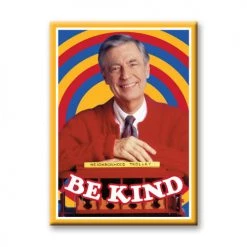 NMR Be Kind Mister Rogers Neighborhood Flat Magnet